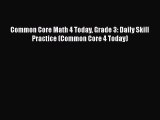 [PDF] Common Core Math 4 Today Grade 3: Daily Skill Practice (Common Core 4 Today) [Download]
