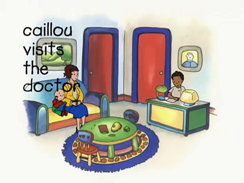 Caillou - Caillou Visits the Doctor (S01E11)