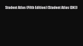 Download Student Atlas (Fifth Edition) (Student Atlas (DK)) PDF Free