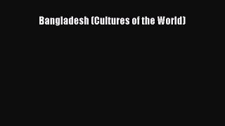 Read Bangladesh (Cultures of the World) Ebook Free