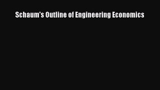 Read Schaum's Outline of Engineering Economics Ebook Online