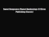 Download Sweet Vengeance [Sweet Awakenings 3] (Siren Publishing Classic) Ebook
