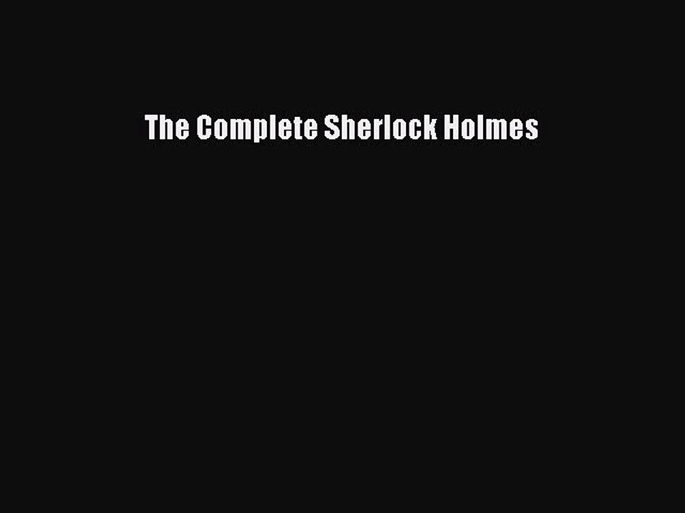 PDF The Complete Sherlock Holmes  EBook