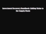 [PDF] Investment Recovery Handbook: Adding Value to the Supply Chain Download Full Ebook