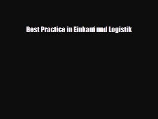 [PDF] Best Practice in Einkauf und Logistik Download Full Ebook