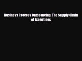 [PDF] Business Process Outsourcing: The Supply Chain of Expertises Download Full Ebook