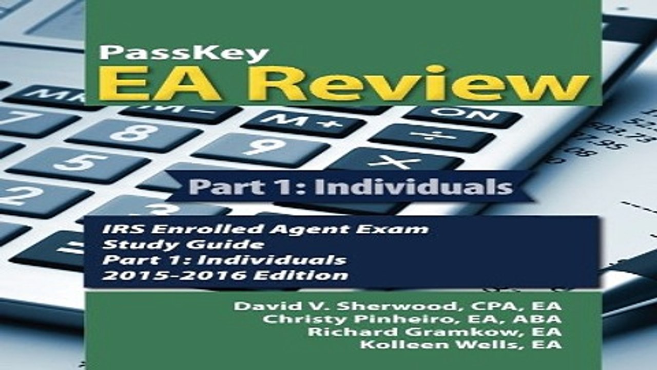 Download PassKey EA Review Part 1   Individuals  IRS Enrolled Agent Exam Study Guide  2015 2016