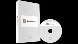 The Passive Print System Review-$200000 Bonus & Discount