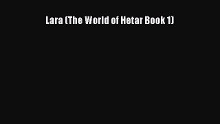 PDF Lara (The World of Hetar Book 1) [Download] Full Ebook