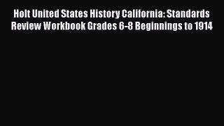 Download Holt United States History California: Standards Review Workbook Grades 6-8 Beginnings