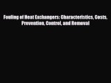 [PDF] Fouling of Heat Exchangers: Characteristics Costs Prevention Control and Removal Download