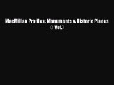 Read MacMillan Profiles: Monuments & Historic Places (1 Vol.) Ebook Free