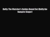 Read Buffy: The Watcher's Guides Boxed Set (Buffy the Vampire Slayer) Ebook Free