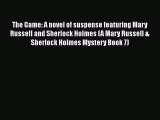PDF The Game: A novel of suspense featuring Mary Russell and Sherlock Holmes (A Mary Russell