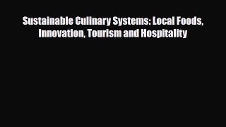 [PDF] Sustainable Culinary Systems: Local Foods Innovation Tourism and Hospitality Download