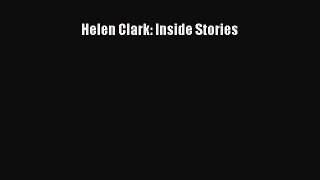 [PDF] Helen Clark: Inside Stories Read Full Ebook