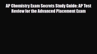 Download AP Chemistry Exam Secrets Study Guide: AP Test Review for the Advanced Placement Exam