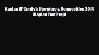 PDF Kaplan AP English Literature & Composition 2014 (Kaplan Test Prep) PDF Book Free
