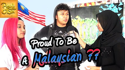 Proud To Be A Malaysian?? | Prank Asia