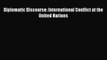 [PDF] Diplomatic Discourse: International Conflict at the United Nations Download Online