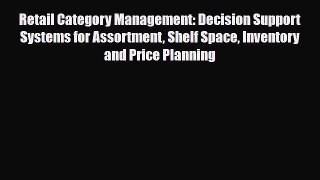 [PDF] Retail Category Management: Decision Support Systems for Assortment Shelf Space Inventory