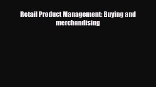 [PDF] Retail Product Management: Buying and Merchandising Download Full Ebook