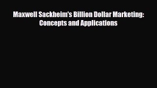 [PDF] Maxwell Sackheim's Billion Dollar Marketing: Concepts and Applications Read Online