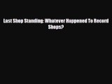 [PDF] Last Shop Standing: Whatever Happened To Record Shops? Read Online