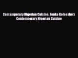 [PDF] Contemporary Nigerian Cuisine: Funke Koleosho's Contemporary Nigerian Cuisine Download