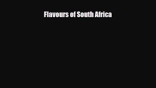 [PDF] Flavours of South Africa Read Online