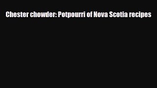 [PDF] Chester chowder: Potpourri of Nova Scotia recipes Read Online