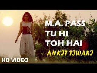 Tu Hi Toh Hai (M.A. Pass) Full HD