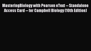 Download MasteringBiology with Pearson eText -- Standalone Access Card -- for Campbell Biology