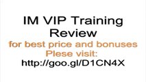 IM Vip Training Review-Inside The Im Vip Membership