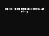 Download Managing Human Resources in the Oil & Gas Industry PDF Free