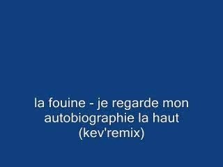 La fouine je regarde la haut+mon autobiographie