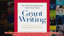 Download PDF  The Only Writing Series Youll Ever Need  Grant Writing A Complete Resource for Proposal FULL FREE