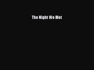 Download The Night We Met PDF Book Free