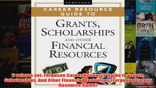Download PDF  2 volume set Ferguson Career Resource Guide to Grants Scholarships And Other Financial FULL FREE