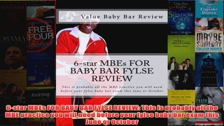 Download PDF  6star MBEs FOR BABY BAR FYLSE REVIEW This is probably all the MBE practice you will need FULL FREE