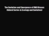 Ebook The Evolution and Emergence of RNA Viruses (Oxford Series in Ecology and Evolution) Read