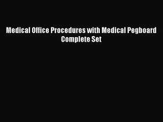 PDF Medical Office Procedures with Medical Pegboard Complete Set Read Online