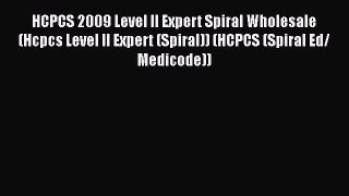 Ebook HCPCS 2009 Level II Expert Spiral Wholesale (Hcpcs Level II Expert (Spiral)) (HCPCS (Spiral