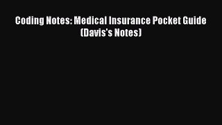 PDF Coding Notes: Medical Insurance Pocket Guide (Davis's Notes) Download Full Ebook