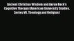 PDF Ancient Christian Wisdom and Aaron Beck's Cognitive Therapy (American University Studies.