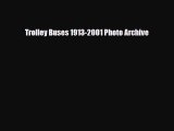 [PDF] Trolley Buses 1913-2001 Photo Archive Read Online