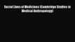 [PDF] Social Lives of Medicines (Cambridge Studies in Medical Anthropology) [Download] Full