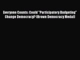 PDF Everyone Counts: Could Participatory Budgeting Change Democracy? (Brown Democracy Medal)