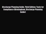 PDF Discharge Planning Guide Third Edition: Tools for Compliance (Birmingham Discharge Planning