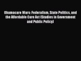 Read Obamacare Wars: Federalism State Politics and the Affordable Care Act (Studies in Government